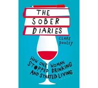 BOOKS4PEOPLE The Sober Diaries How One Woman Stopped Drinking And Started Living