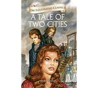 BOOKS4PEOPLE The Tale Of Two Cities: Om Illustrated Classics