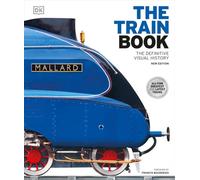 BOOKS4PEOPLE The Train Book: The Definitive Visual History (Dk Definitive Transport Guides) - Paperback