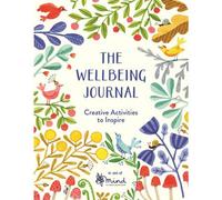 BOOKS4PEOPLE The Wellbeing Journal: Creative Activities To Inspire (Wellbeing Guides)
