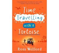 BOOKS4PEOPLE Time Travelling With A Tortoise: New For 2024, A Thrilling Time-Travel Adventure Perfect For Children Aged 9+. A Sunday Times Book