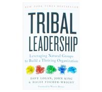 BOOKS4PEOPLE Tribal Leadership: Leveraging Natural Groups To Build A Thriving Organization