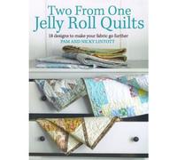 BOOKS4PEOPLE Two From One Jelly Roll Quilts By Pam And Nicky Lintott