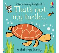 BOOKS4PEOPLE Usborne That's Not My Turtle (Touchy Feely Board Books) By Fiona Watt