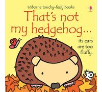 BOOKS4PEOPLE Usborne Touchy Feely That's Not My Hedgehog By Fiona Watt