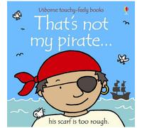 BOOKS4PEOPLE Usborne Touchy Feely That's Not My Pirate By Fiona Watt