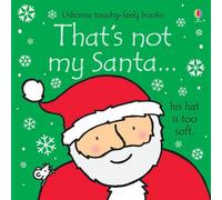BOOKS4PEOPLE Usborne Touchy Feely That's Not My Santa By Fiona Watt