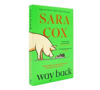 BOOKS4PEOPLE Way Back: The Funny And Romantic Summer Read From The Bestselling Author Of Thrown: The Perfect Feel-Good, Springtime Read From Th