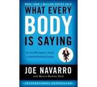 BOOKS4PEOPLE What Every Body Is Saying: An Ex-Fbi Agent's Guide To Speed-Reading People - Mastering Body Language To Improve Relationships, Bui
