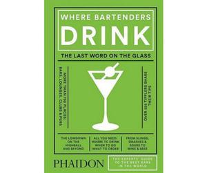 BOOKS4PEOPLE Where Bartenders Drink: The Experts' Guide To The Best Bars In The World By Adrienne Stillman