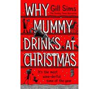 BOOKS4PEOPLE Why Mummy Drinks At Christmas: A Witty And Humourous Christmas Book From The Sunday Times Bestselling Author