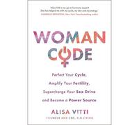 BOOKS4PEOPLE Womancode: Perfect Your Cycle, Amplify Your Fertility, Supercharge Your Drive And Become A Power Source