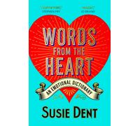 BOOKS4PEOPLE Words From The Heart: An Emotional Dictionary By Susie Dent