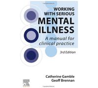 Working With Serious Mental Illness: A Manual for Clinical Practice – Elsevier