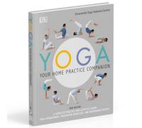 Yoga Your Home Practice Companion – A Complete Practice & Lifestyle Guide