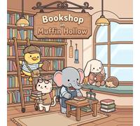 Bookshop in Muffin Hollow: 40 Bold & Easy Cozy Coloring Pages for Kids & Adults