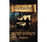 BOOKWORM Word Search Puzzles: Word Searches about Book-Lovers, Bibliophiles and More | 6x9 inches, 110 pages | 50+ Puzzles ... Gift for Vacations, Holidays and Free Times