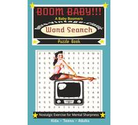 BOOM BABY!!! Baby Boomers Retro Word Search Book: Vintage-Classic Word Search ....6x9 110 page 55 word puzzle book with solutions......Gift for ... Relaxing Brain and Memory Exercise for all