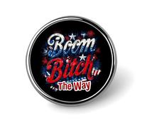 Boom Bitch Get Out The Way Round Brooch Pin Lapel Pins Tie Suit Dress Accessories for Men Women Wedding Birthday