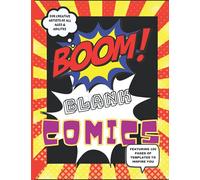 Boom! Blank Comic Books: Featuring 100 pages of templates, layouts, action bubbles and graphics, Perfect for any aspiring cartoonist or artist!