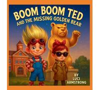 Boom Boom Ted And The Missing Golden Bear