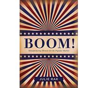 Boom!: Manufacturing Memoir for the Popular Market: 49 (Life Writing)