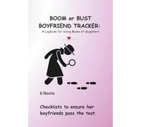 Boom or Bust Boyfriend Tracker: For loving Moms of daughters