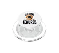 Boom. Tenured. Academic Career Achievement Professor PopSockets PopGrip for MagSafe