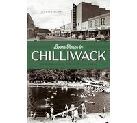 Boom Times in Chilliwack: Memories from the Post-war Years