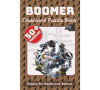 Boomer Crossword Puzzle Book: Word Search Puzzles With Easy-To-Read Prints For Our Baby Boomers To Keep their Minds Sharp | Relaxing Brain Games for Mind And Memory | Great Gift for Women and Men