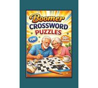 Boomer Crossword Puzzles: Crossword Puzzles will easy to read print about Boomer, Senior, Elders and More I 6x9 inches 120 pages I 50+puzzles ... Gift for Vacations, Holidays and Relaxation