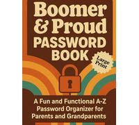 Boomer & Proud Password Book: A Fun and Functional A-Z Password Organizer for Parents and Grandparents