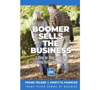Boomer Sells The Business: A Step-by-Step Guide to Cashing Out & Living Large (The Business Exit System)