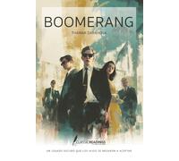 Boomerang: Un legado oscuro que los hijos se negaron a aceptar: Corrupción, justicia y el despertar de una generación