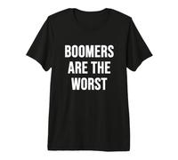 Boomers are the Worst Premium T-Shirt