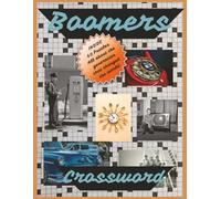 Boomers Crossword Puzzle: Boomer Crossword with Easy to Read Print about the Boomer generation, 1946-1964, Nostalgia and More | 8.5 x 11 inches, 120 ... Vacation, Holidays or trip down memory lane
