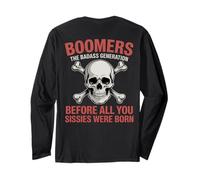 Boomers Generation Before All You Sissie were Born (On Back) Long Sleeve T-Shirt