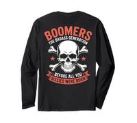 Boomers Generation Before All You Sissie were Born (On Back) Long Sleeve T-Shirt