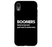 Boomers Raised On Great Music Hard Work And Common Sense Case for iPhone XR