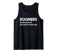 Boomers Raised On Great Music Hard Work and Common Sense Tank Top