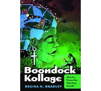 Boondock Kollage: Stories from the Hip Hop South (Black Studies and Critical Thinking 102 New edition)
