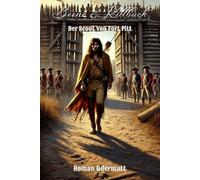 Boone & Killbuck - Der Scout von Fort Pitt (Band 2/4): Ein Abenteuerroman über Krieg, Loyalität und die Suche nach Wahrheit im Grenzland | 1778 (Boone ... Grenze (Sammelband 1: Gesamtausgabe 1-4))