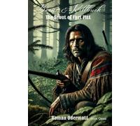 Boone & Killbuck - The Scout of Fort Pitt (Volume 2 of 4): A novel of war, loyalty, and the search for truth in the borderlands (Boone & Killbuck - Brothers of the Eastern Frontier)
