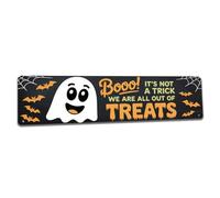 BOOO! It’s Not a Trick We Are All Out of Treats Halloween Candy Sign for Porch or Door Display 8x12 inch