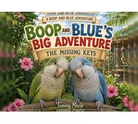 Boop and Blue's Big Adventure: The Missing Keys (Boop and Friends Adventures)