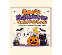 Boo's Halloween Coloring Book: 49 Spooky-Cute Halloween Designs for Kids Ages 4-8