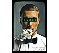 Boost: A Haunted Addiction #1: Volume 1