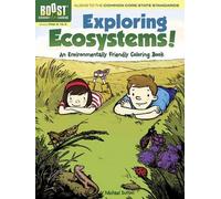 BOOST Exploring Ecosystems! An Environmentally Friendly Coloring Book (BOOST Educational Series)