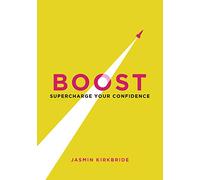 Boost: Supercharge Your Confidence