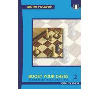 Boost your Chess 2: Beyond the Basics (Yusupov's Chess School)